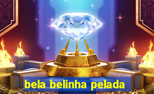 bela belinha pelada